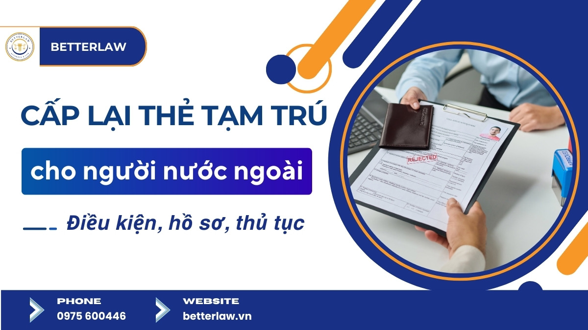 Thủ tục cấp lại thẻ tạm trú cho người nước ngoài