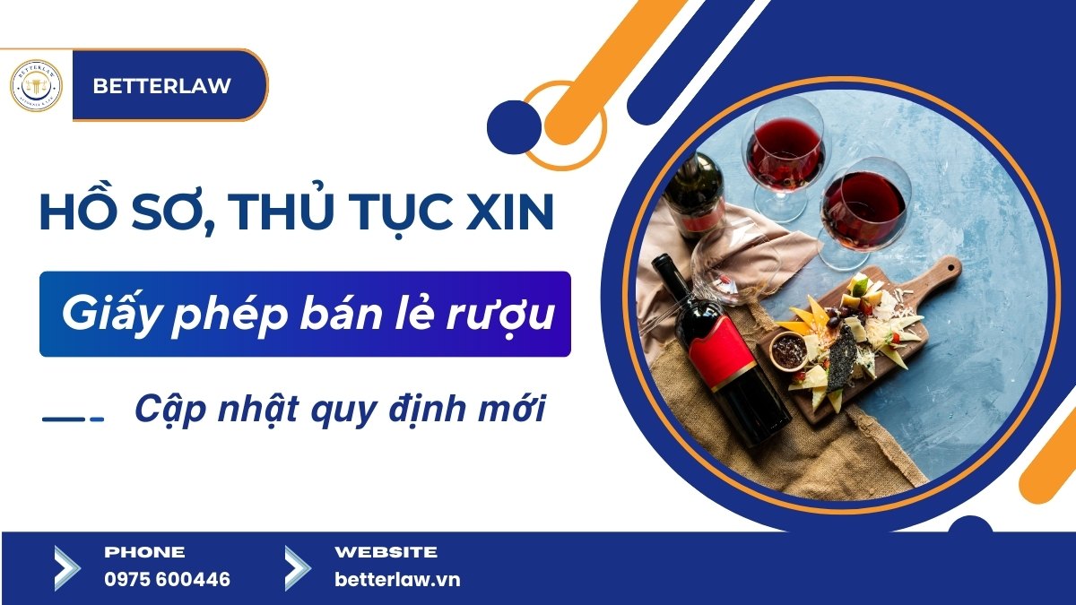 Thủ tục xin Giấy phép bán lẻ rượu chi tiết nhất