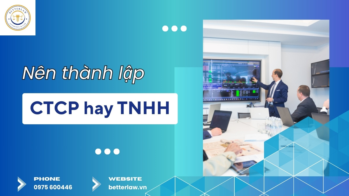 Nên thành lập Công ty cổ phần hay TNHH