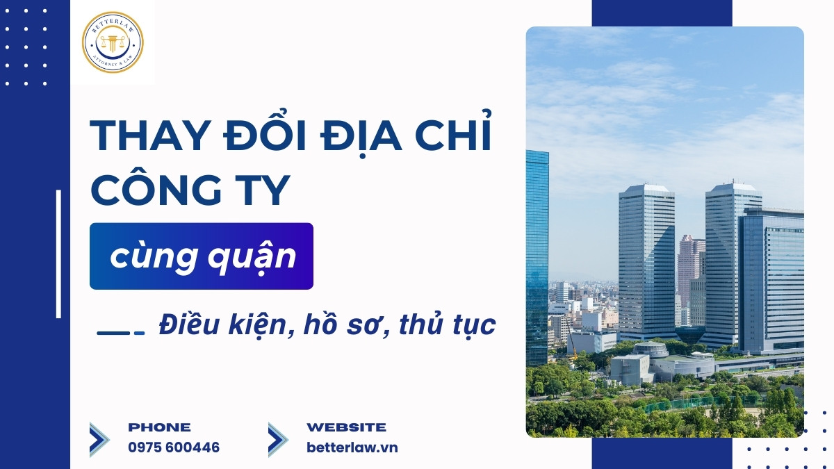 Thủ tục thay đổi địa chỉ công ty cùng quận